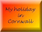 My Holiday In Cornwall